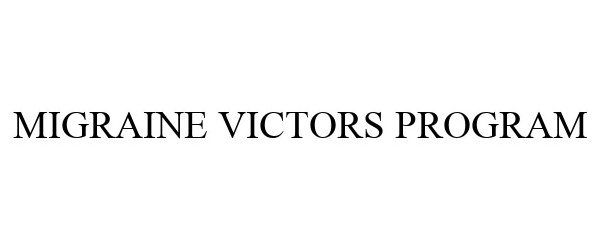 Trademark Logo MIGRAINE VICTORS PROGRAM