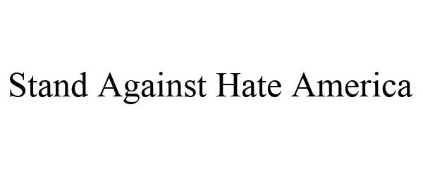  STAND AGAINST HATE AMERICA