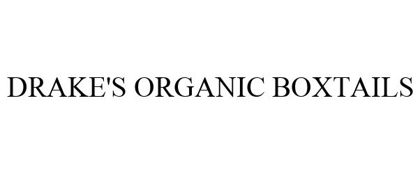 Trademark Logo DRAKE'S ORGANIC BOXTAILS