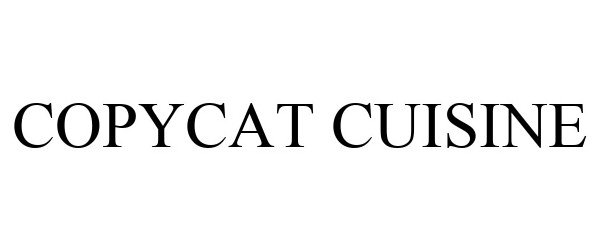Trademark Logo COPYCAT CUISINE