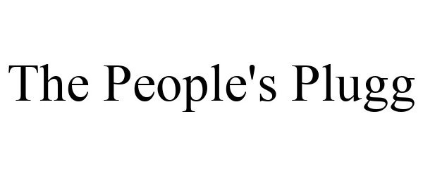 Trademark Logo THE PEOPLE'S PLUGG