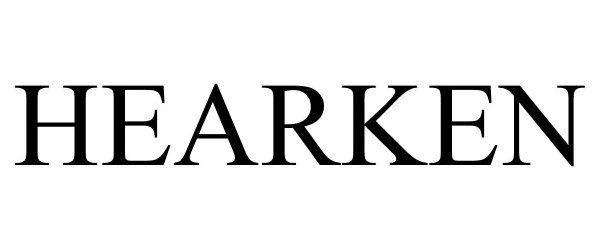 Trademark Logo HEARKEN