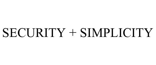 Trademark Logo SECURITY + SIMPLICITY