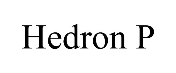 Trademark Logo HEDRON P