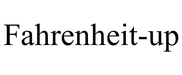 Trademark Logo FAHRENHEIT-UP