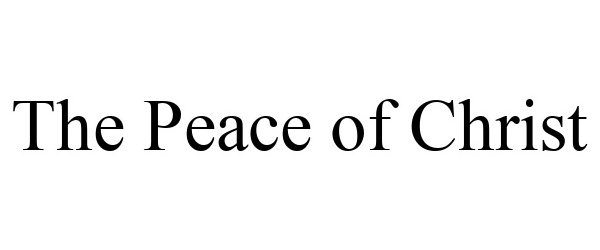  THE PEACE OF CHRIST