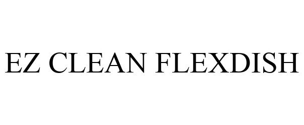  EZ CLEAN FLEXDISH