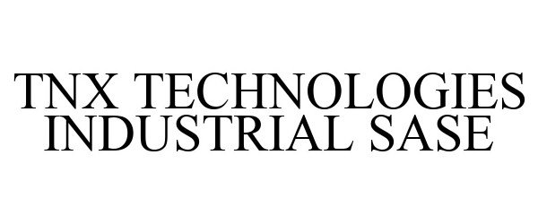  TNX TECHNOLOGIES INDUSTRIAL SASE