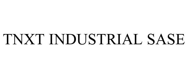  TNXT INDUSTRIAL SASE