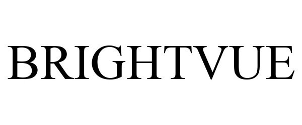 Trademark Logo BRIGHTVUE