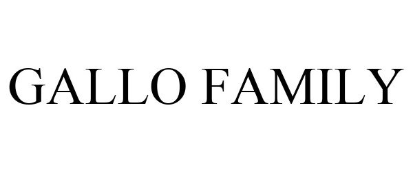 Trademark Logo GALLO FAMILY