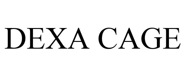 Trademark Logo DEXA CAGE