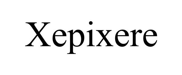 Trademark Logo XEPIXERE