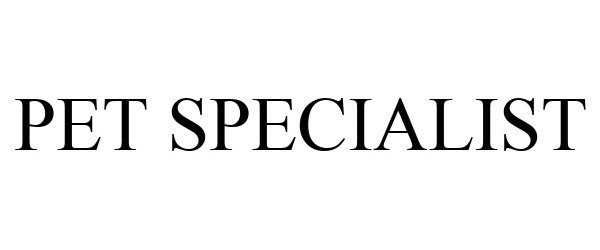 Trademark Logo PET SPECIALIST