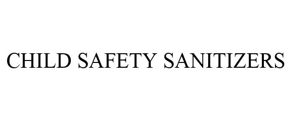  CHILD SAFETY SANITIZERS
