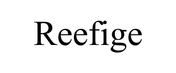  REEFIGE