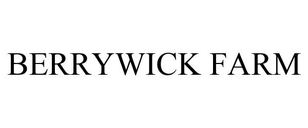 Trademark Logo BERRYWICK FARM