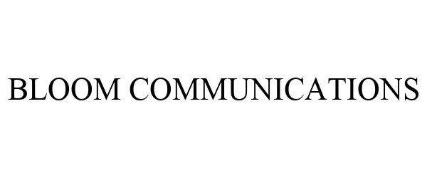  BLOOM COMMUNICATIONS