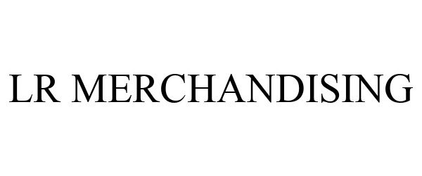 Trademark Logo LR MERCHANDISING