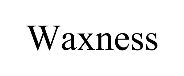 Trademark Logo WAXNESS