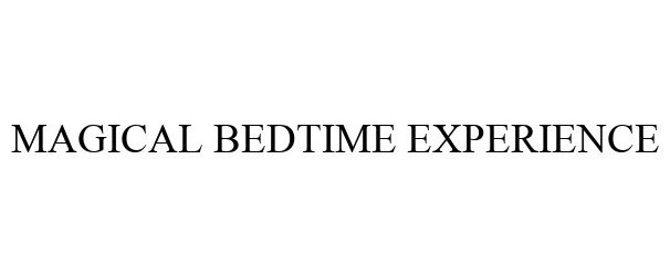  MAGICAL BEDTIME EXPERIENCE