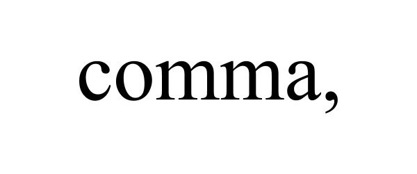 Trademark Logo COMMA,