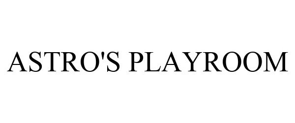 Trademark Logo ASTRO'S PLAYROOM