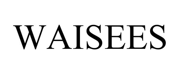 Trademark Logo WAISEES