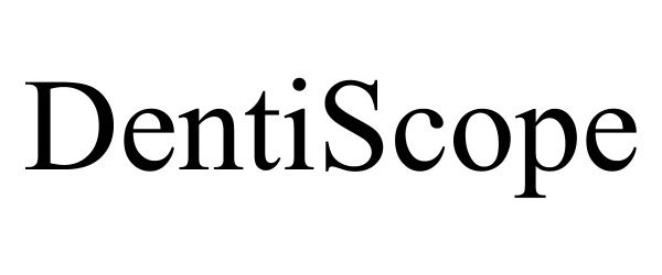 Trademark Logo DENTISCOPE