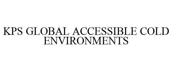  KPS GLOBAL ACCESSIBLE COLD ENVIRONMENTS
