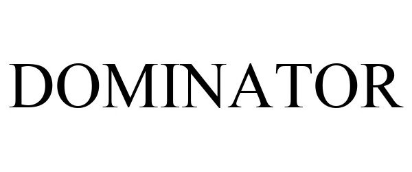 Trademark Logo DOMINATOR