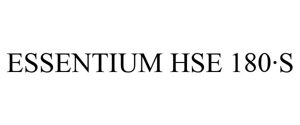 Trademark Logo ESSENTIUM HSE 180·S