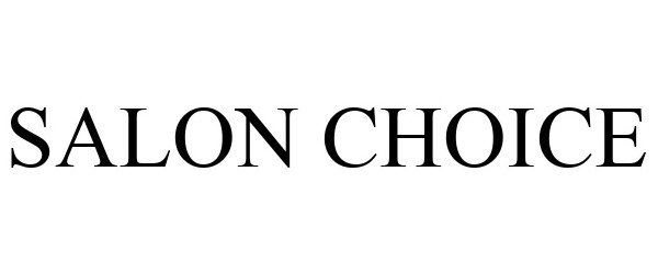 Trademark Logo SALON CHOICE