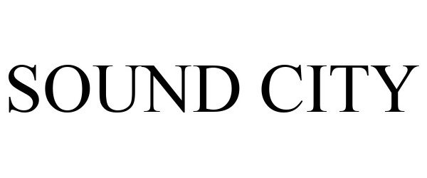 Trademark Logo SOUND CITY