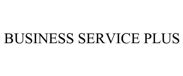  BUSINESS SERVICE PLUS