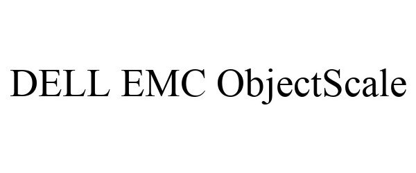  DELL EMC OBJECTSCALE