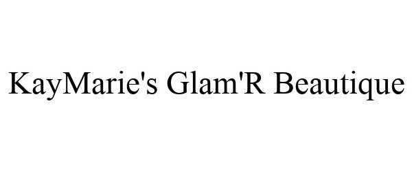 Trademark Logo KAYMARIE'S GLAM'R BEAUTIQUE