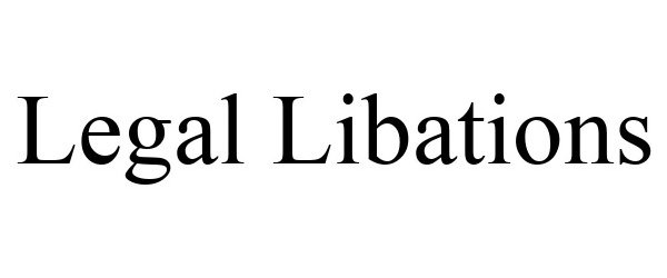 Trademark Logo LEGAL LIBATIONS