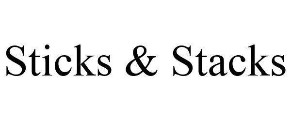 Trademark Logo STICKS & STACKS