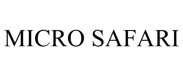 Trademark Logo MICRO SAFARI