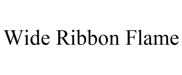 Trademark Logo WIDE RIBBON FLAME