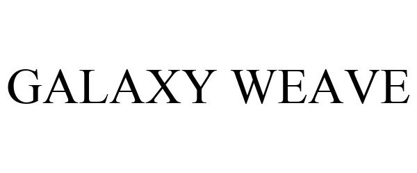 Trademark Logo GALAXY WEAVE