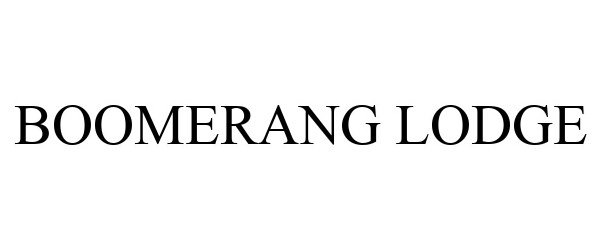 Trademark Logo BOOMERANG LODGE