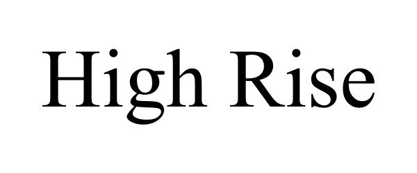 Trademark Logo HIGH RISE