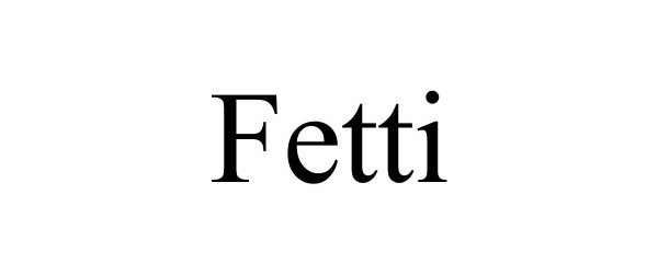 FETTI