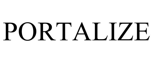 Trademark Logo PORTALIZE
