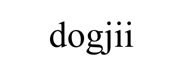 Trademark Logo DOGJII
