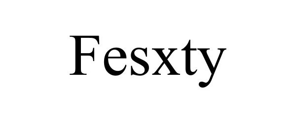 Trademark Logo FESXTY