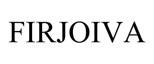Trademark Logo FIRJOIVA