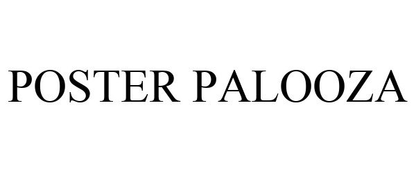 Trademark Logo POSTER PALOOZA